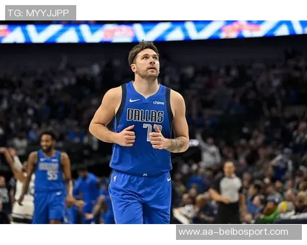 东契奇首节表现出色攻防兼备轻松拿下10分4板2助正负值高达6